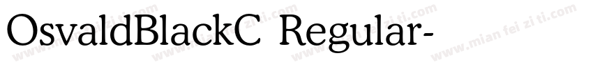 OsvaldBlackC Regular字体转换